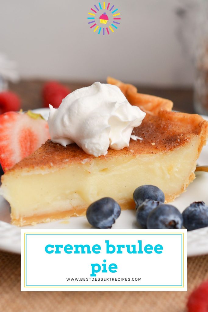 slice of creme brulee pie topped with whipped cream with text overlay for pinterest