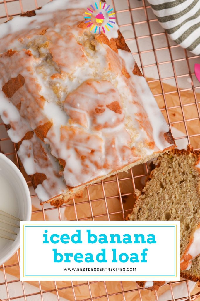 overhead shot of sliced iced banana bread with text overlay for pinterest
