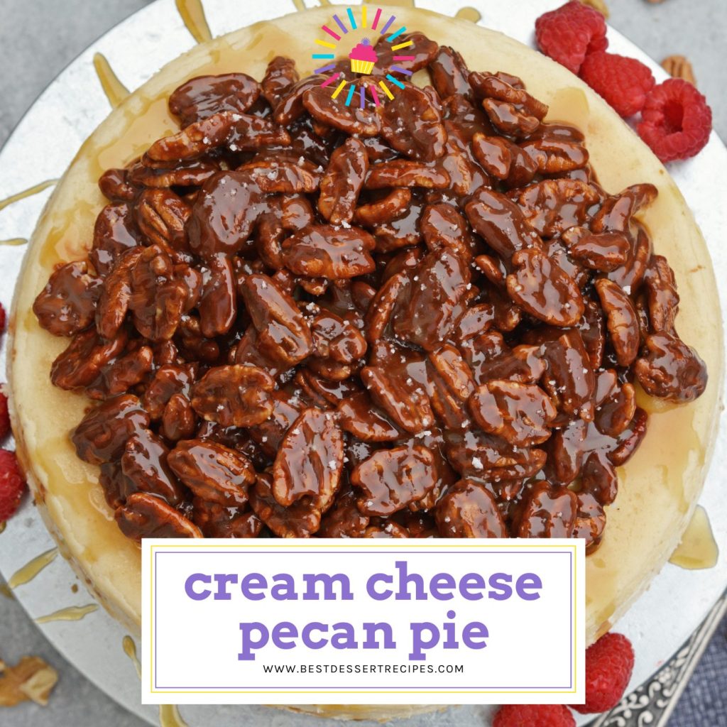 overhead shot of cream cheese pecan pie with text overlay for facebook