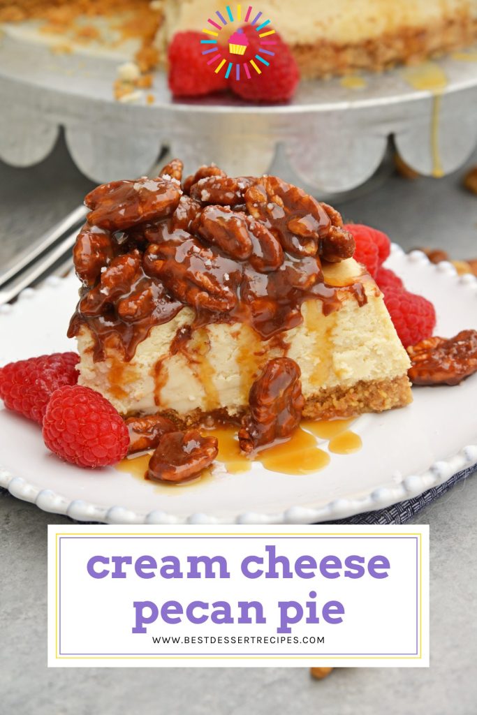 slice of cream cheese pecan pie on a plate with text overlay for pinterest